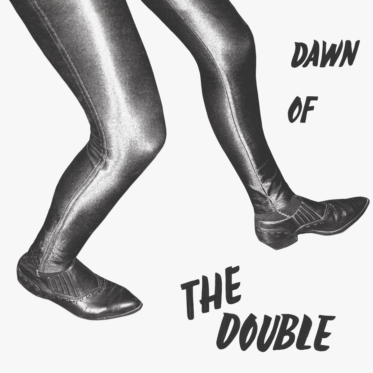 DAWN OF THE DOUBLE